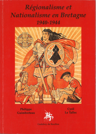 Régionalisme et nationalisme en Bretagne : 1940-1944