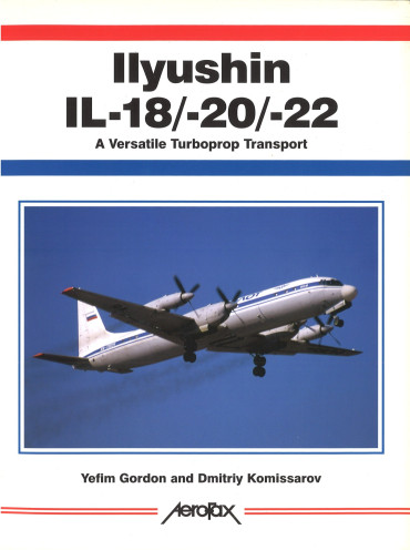 Ilyushin Il-18/-20/-22: A Versatile Turboprop Transport