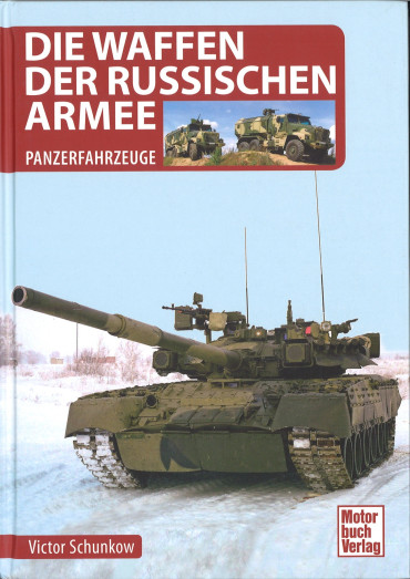 Die Waffen der Russischen Armee: Panzerfahrzeuge