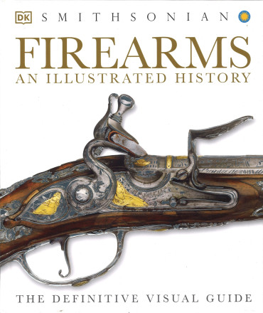 Firearms: An Illustrated History
