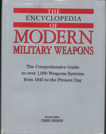 The Encyclopedia of Modern Military Weapons
