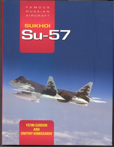 Sukhoi Su-57: Russian Fifth-Generation Fighters From Concept to Service