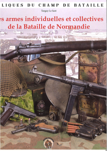 Les armes individuelles et collectives de la Bataille de Normandie