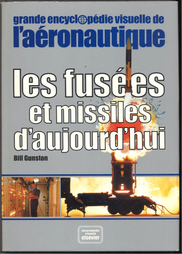 Les Fusées et missiles d'aujourd'hui (Grande encyclopédie visuelle de l'aéronautique.)