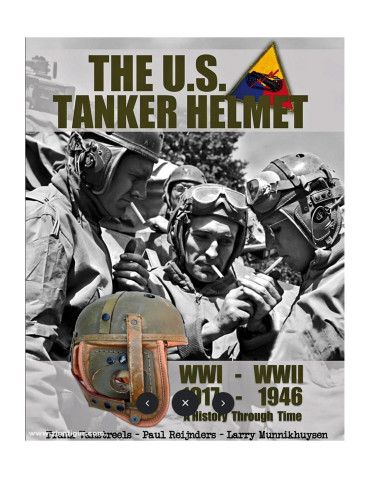 THE U.S. TANKER HELMET - WW I & WW II 1917 - 1946