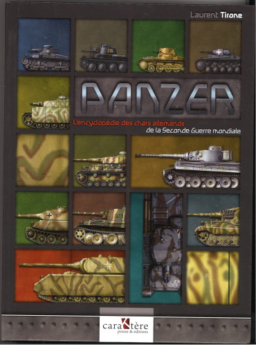 OCCASION - PANZER : L'ENCYCLOPÉDIE DES CHARS ALLEMANDS DE LA SECONDE GUERRE MONDIALE