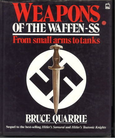 Weapons of the Waffen-SS: From Small Arms to Tanks