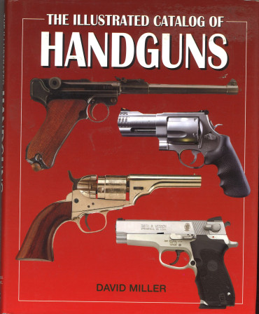 Illustrated Catalog of Handguns