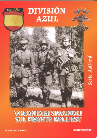 División Azul. Volontari spagnoli sul fronte dell’est