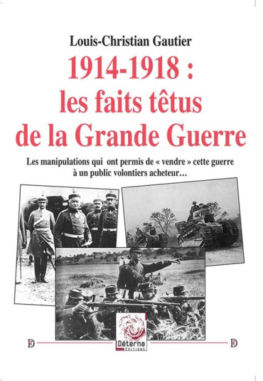 1914-1918 : Les faits têtus de la Grande Guerre