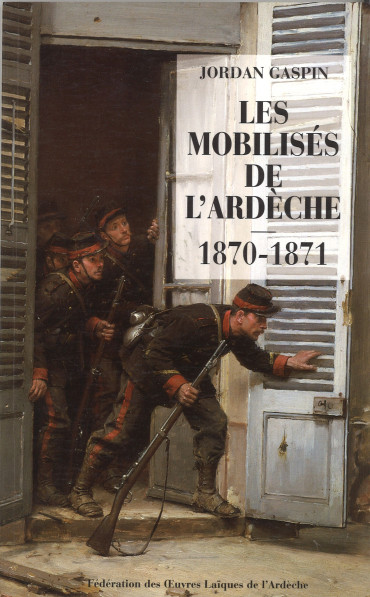 Les mobilises de l'ardeche 1870-1871