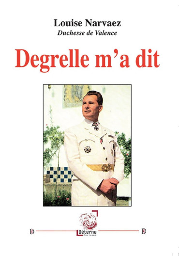 Degrelle m'a dit