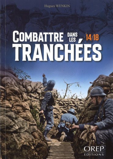 Combattre dans les tranchées - 14/18