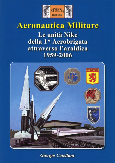 Aeronautica Militare – Le unità Nike della 1ª Aerobrigata (1959–2006)