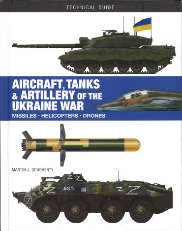 Aircraft, Tanks & Artillery of the Ukraine War