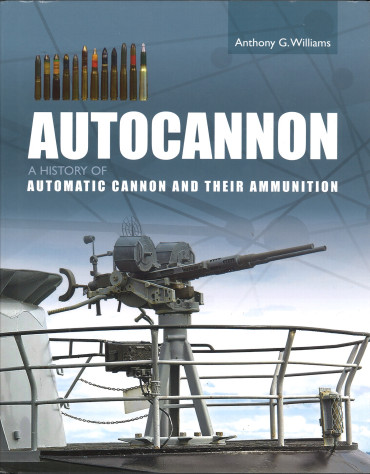 Autocannon - A History of Automatic Cannon and Their Ammunition