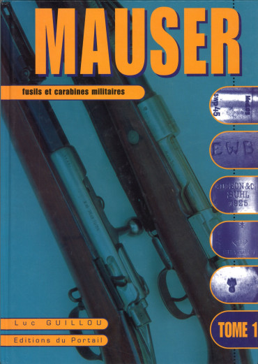 Mauser - Fusils et carabines militaires, Tome 1