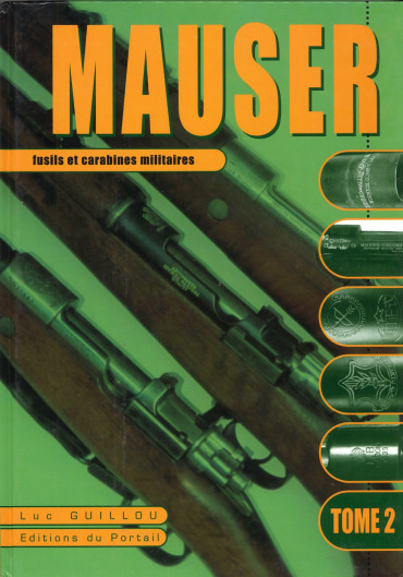 Mauser - Fusils et carabines militaires, Tome 2