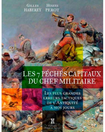 Les 7 Péchés Capitaux Du Chef Militaire