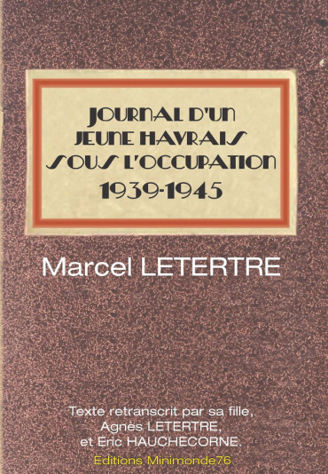 Journal d'un jeune Havrais sous l'Occupation, 1939-1945