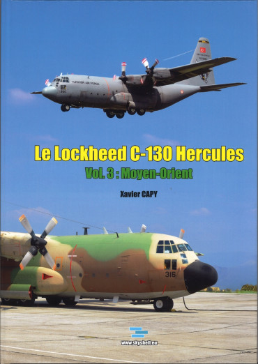 Le Lockheed C-130 Hercules - Vol. III Moyen-Orient