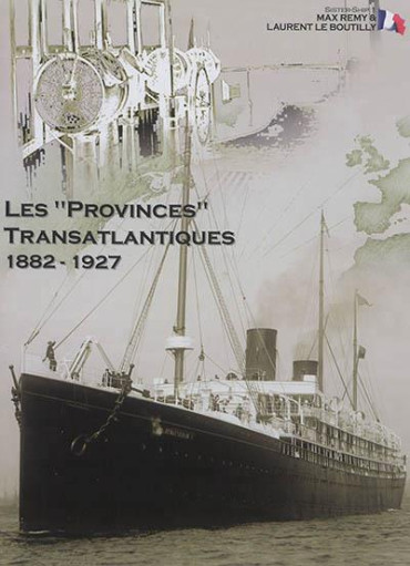 Les "Provinces" Transatlantiques 1882 - 1927