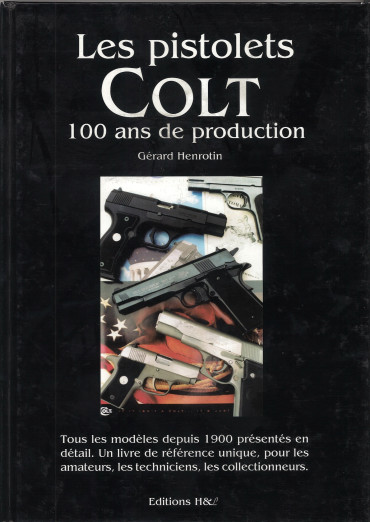 Les Pistolets Colt - 100 Ans De Production
