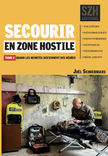 Secourir en zone hostile Tome 2 : quand les minutes deviennent des heures