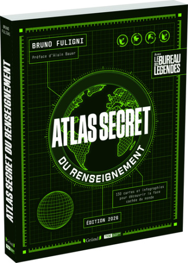 Atlas secret du renseignement : 130 cartes et infographies pour découvrir la face cachée du monde