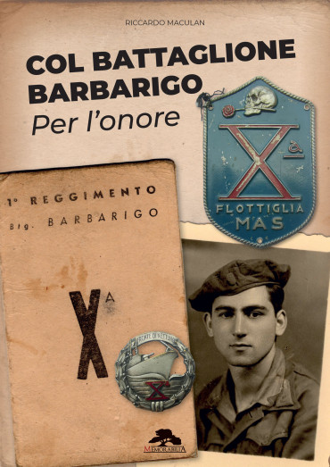 COL BATTAGLIONE BARBARIGO - Per l'Onore