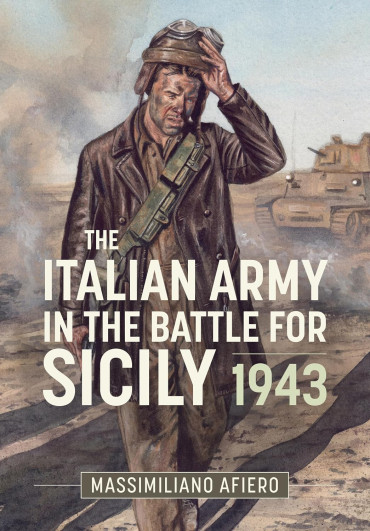 The Italian Army in the Battle for Sicily July-August 1943